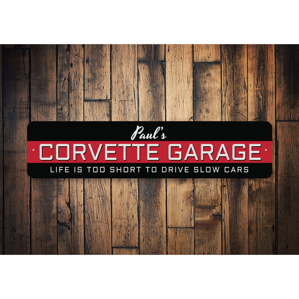 New Color Life Is Too Short Corvette Sign