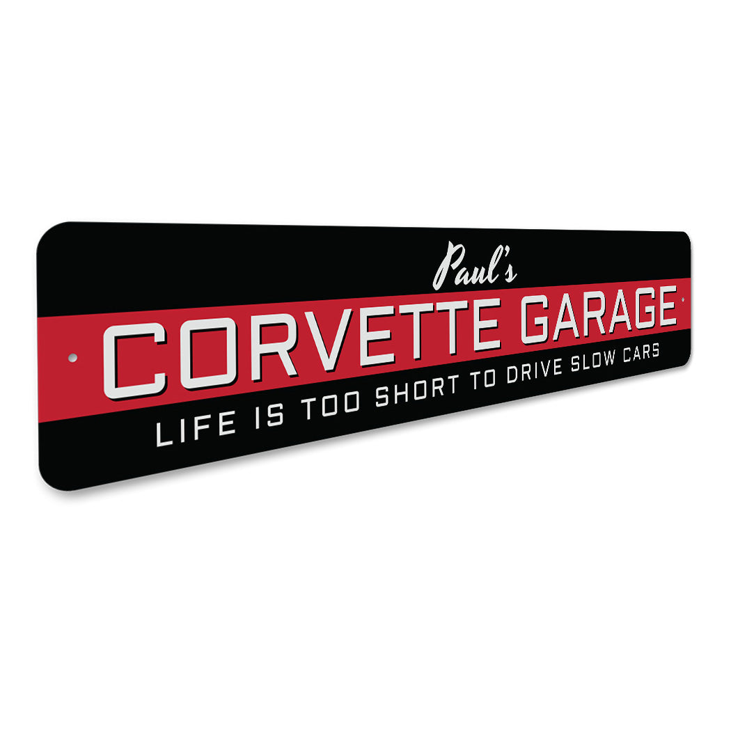 New Color Life Is Too Short Corvette Sign