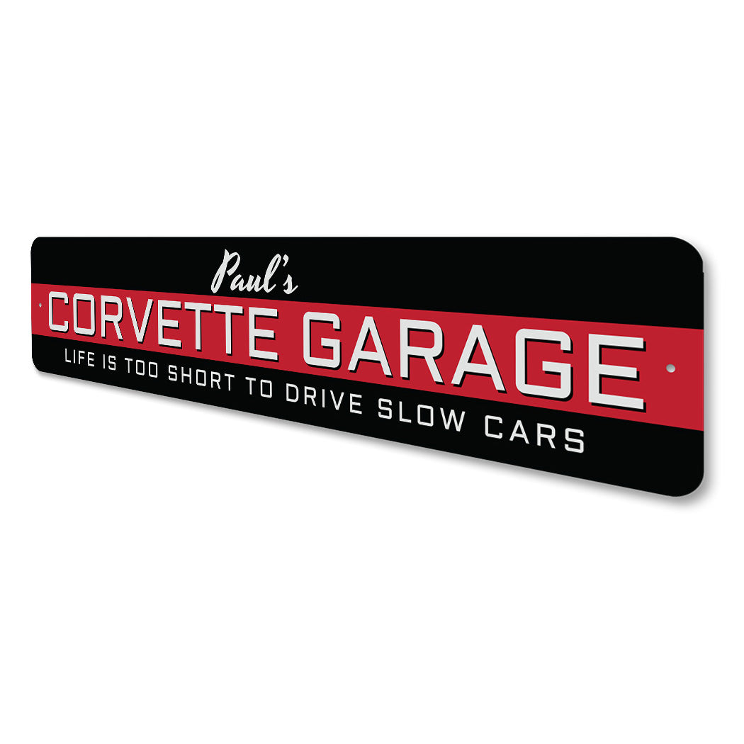 New Color Life Is Too Short Corvette Sign