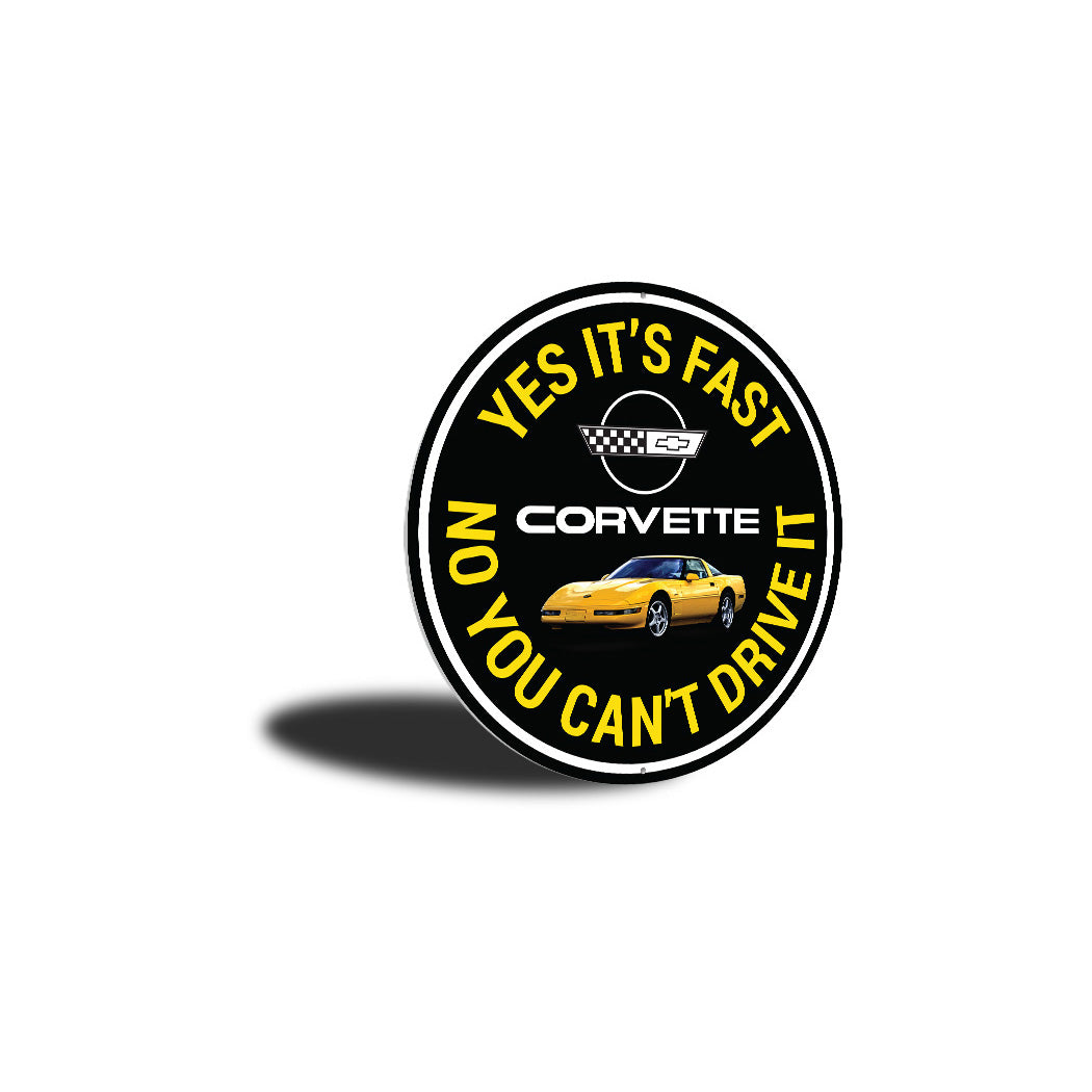 C4 Corvette Yes its fast Sign