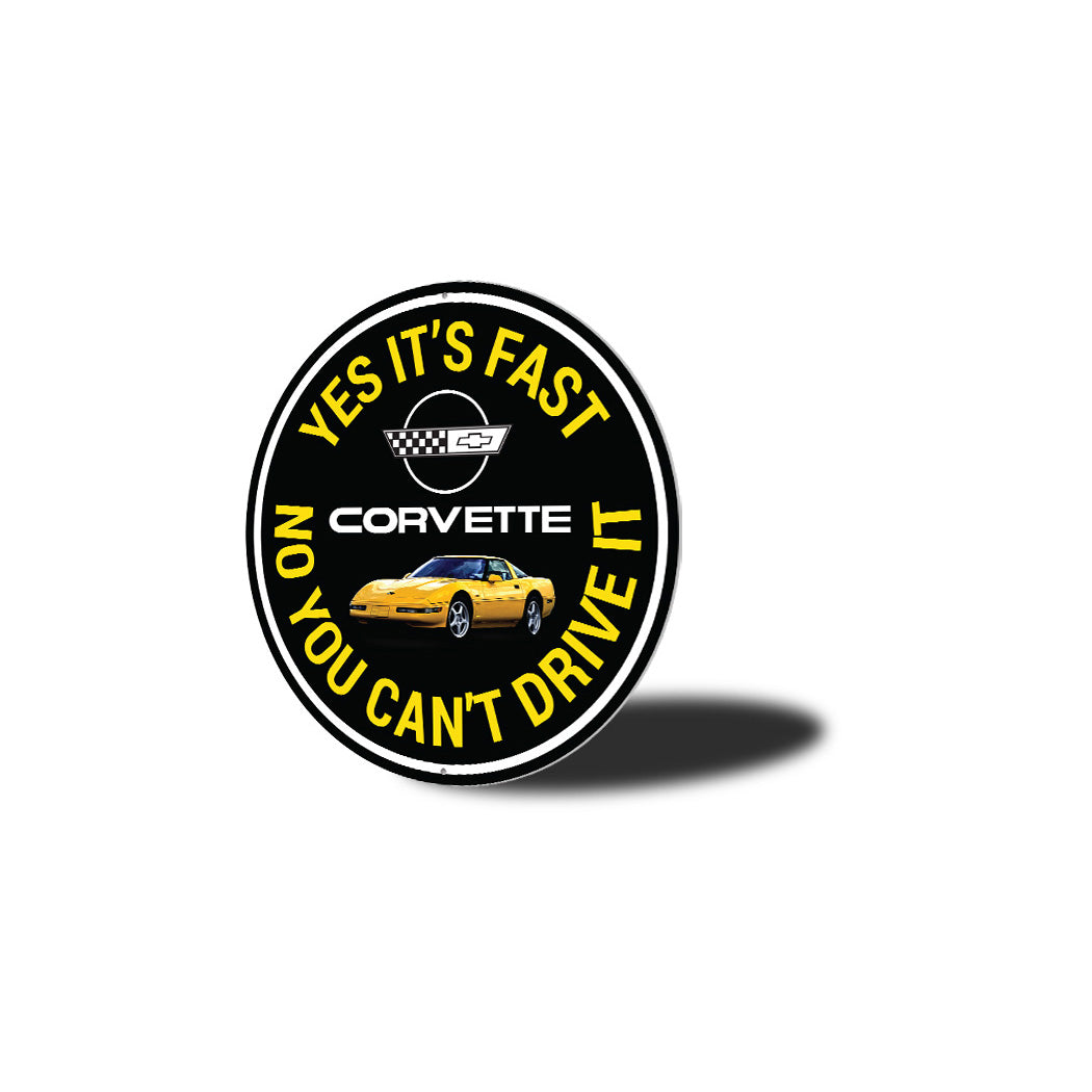 C4 Corvette Yes its fast Sign