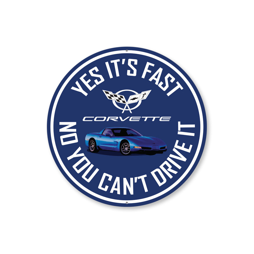 C5 Corvette Yes its fast Sign
