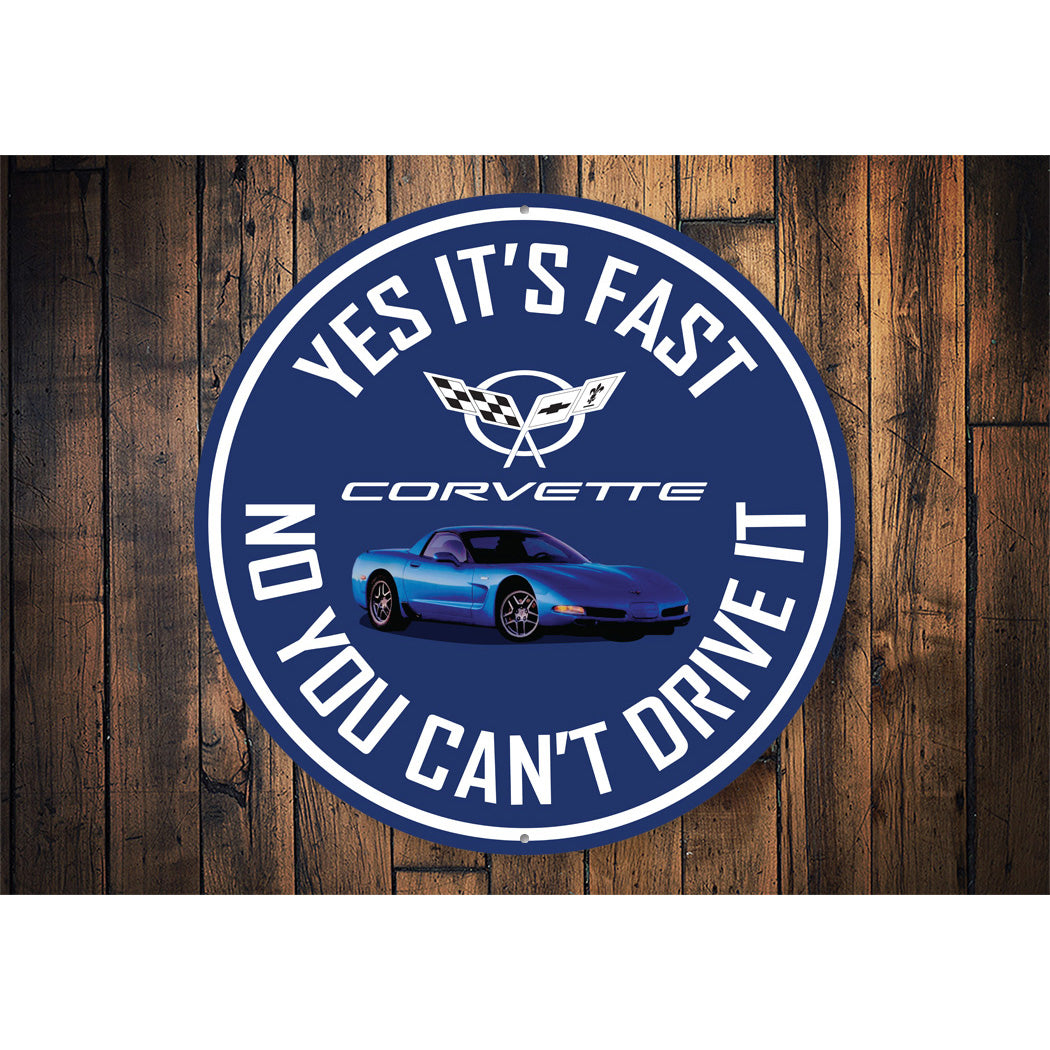 C5 Corvette Yes its fast Sign