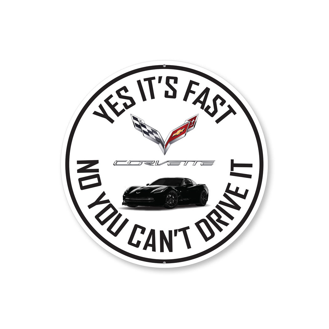 C7 Corvette Yes its fast Sign