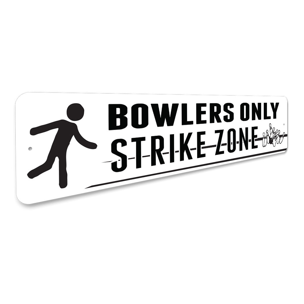 Bowlers Only Strike Zone Sign