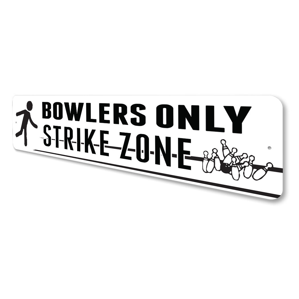 Bowlers Only Strike Zone Sign
