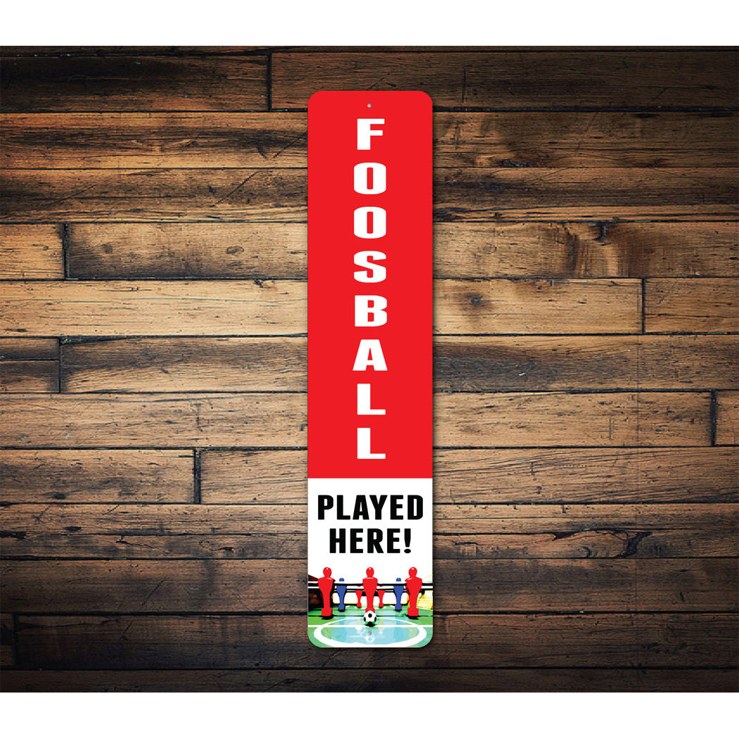 Foosball Played Here Sign