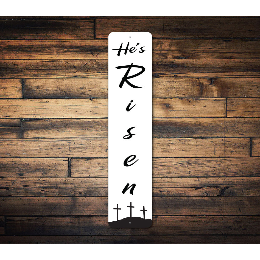 He Has Risen Sign