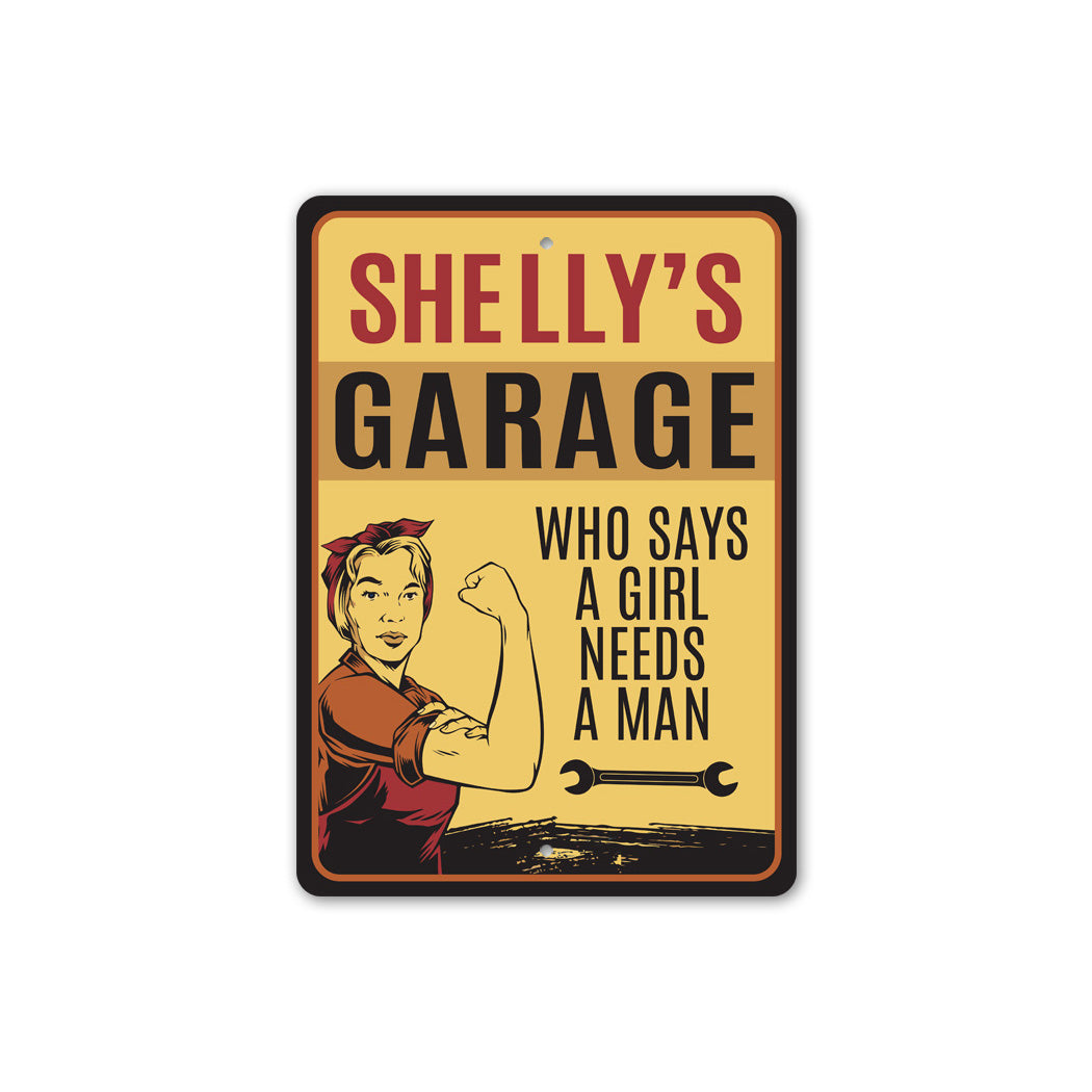 Womans Garage Who Needs A Man Sign