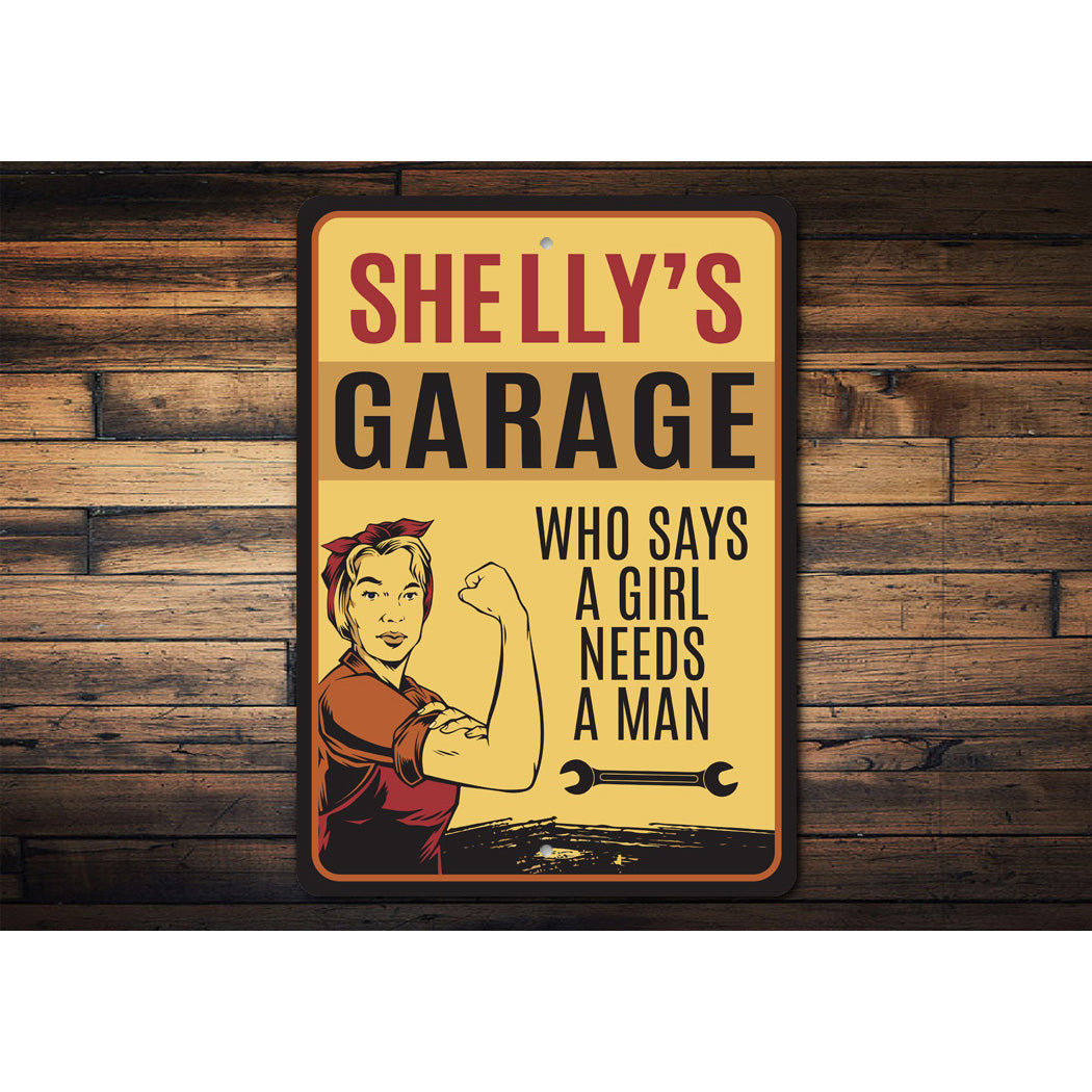 Womans Garage Who Needs A Man Sign