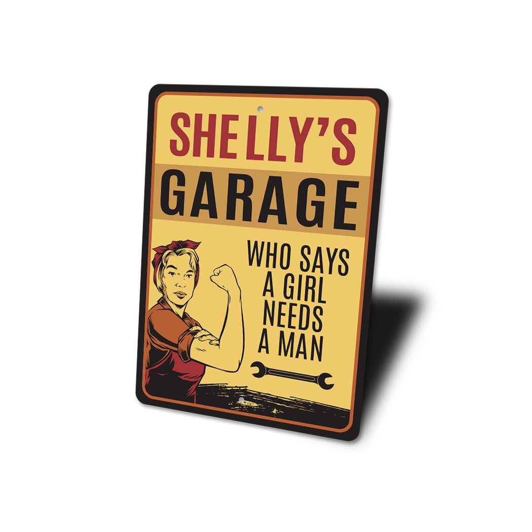 Womans Garage Who Needs A Man Sign
