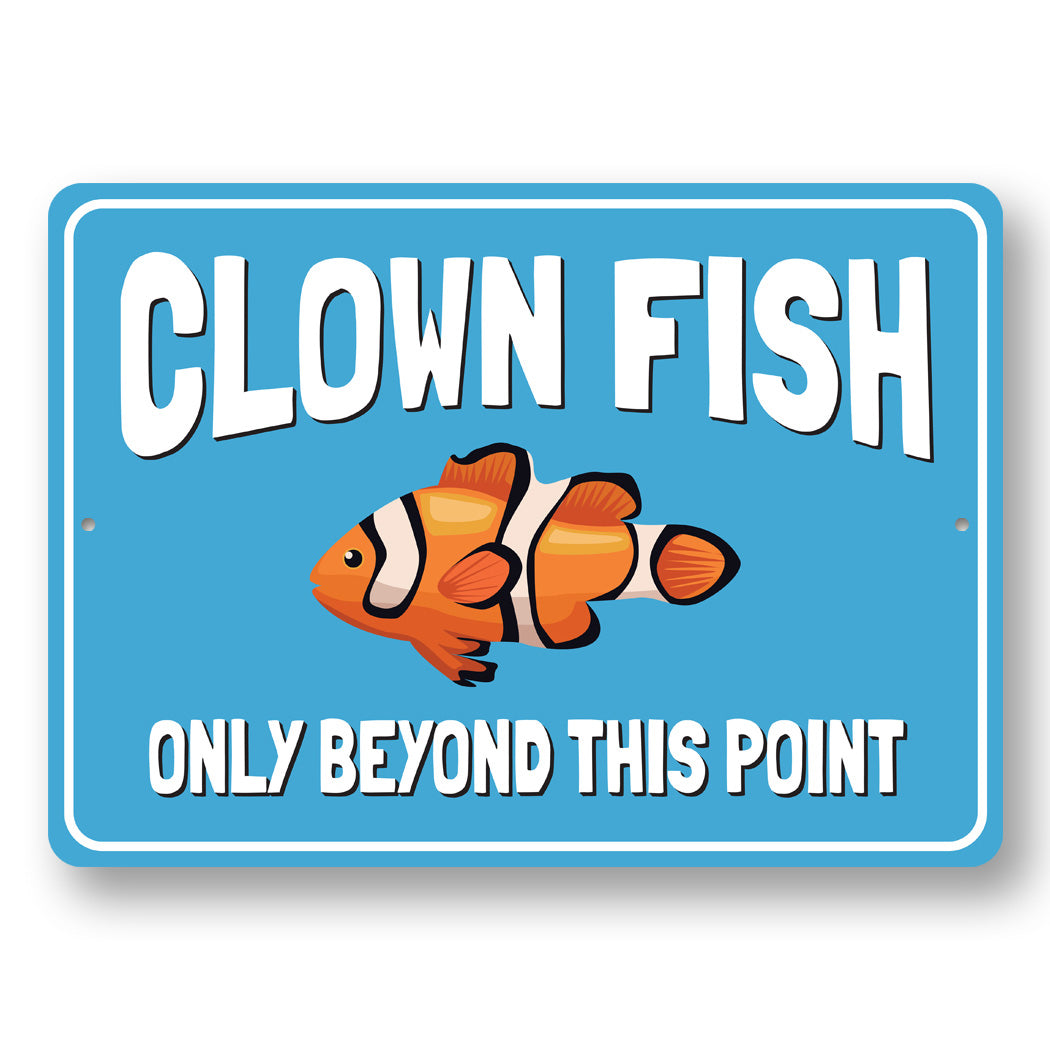 Clownfish Entrance Only Sign