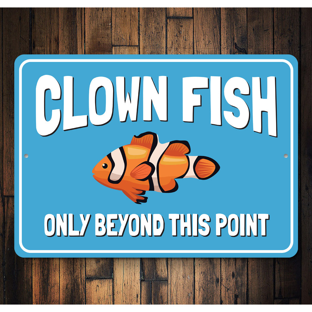 Clownfish Entrance Only Sign