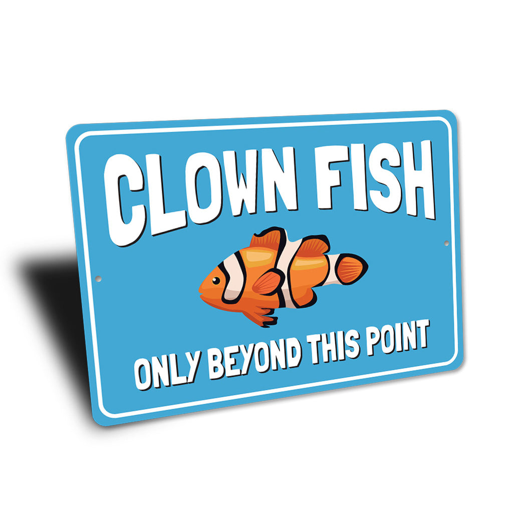 Clownfish Entrance Only Sign
