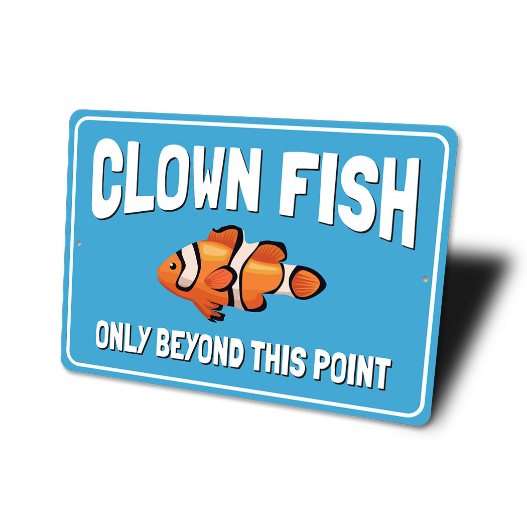 Clownfish Entrance Only Sign
