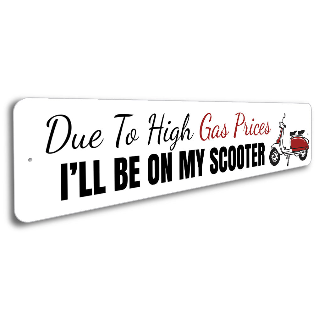 Scooter Gas Price Humor Sign