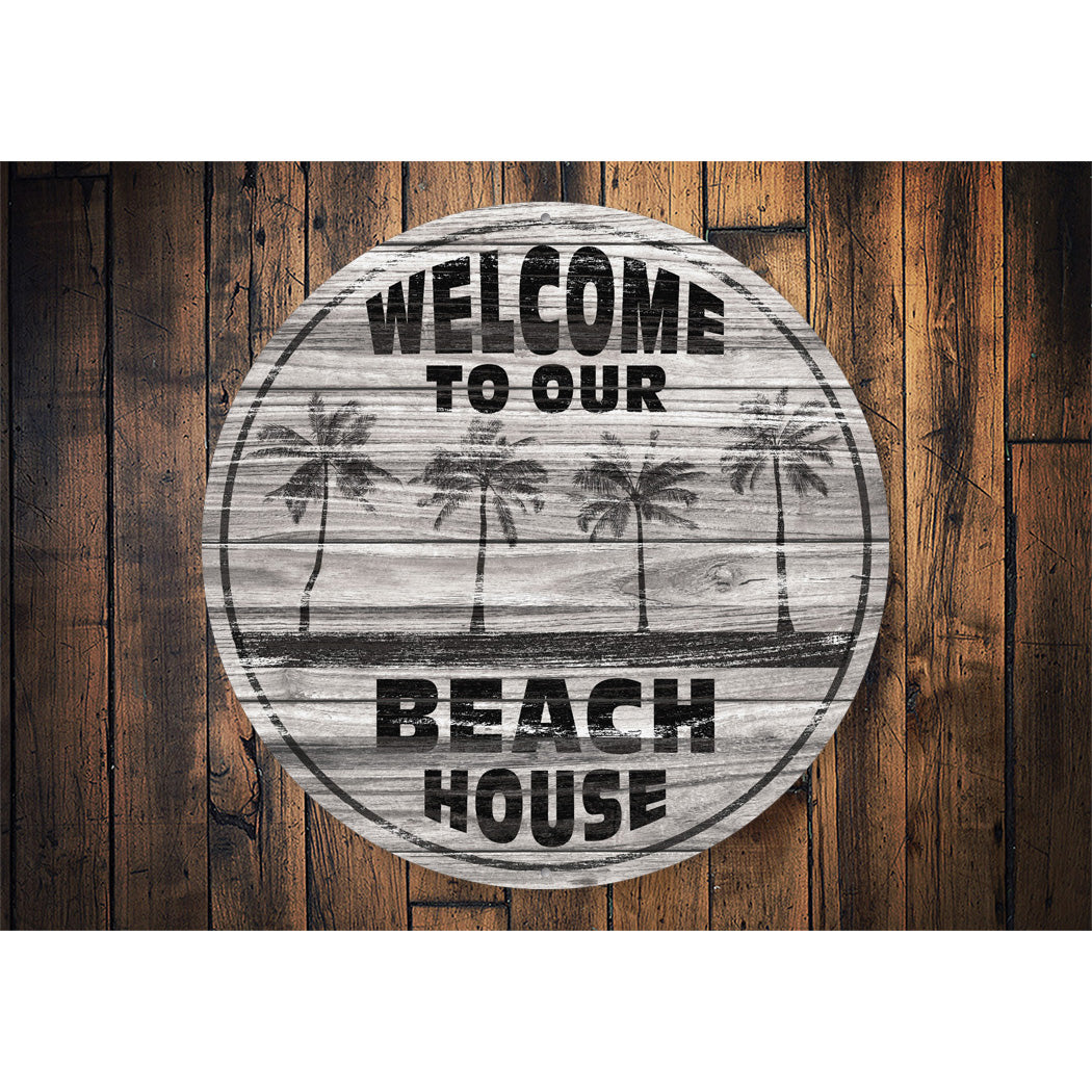 Welcome To Our Beach House Sign