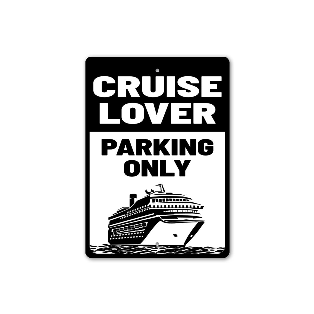Cruise Lover Parking Sign