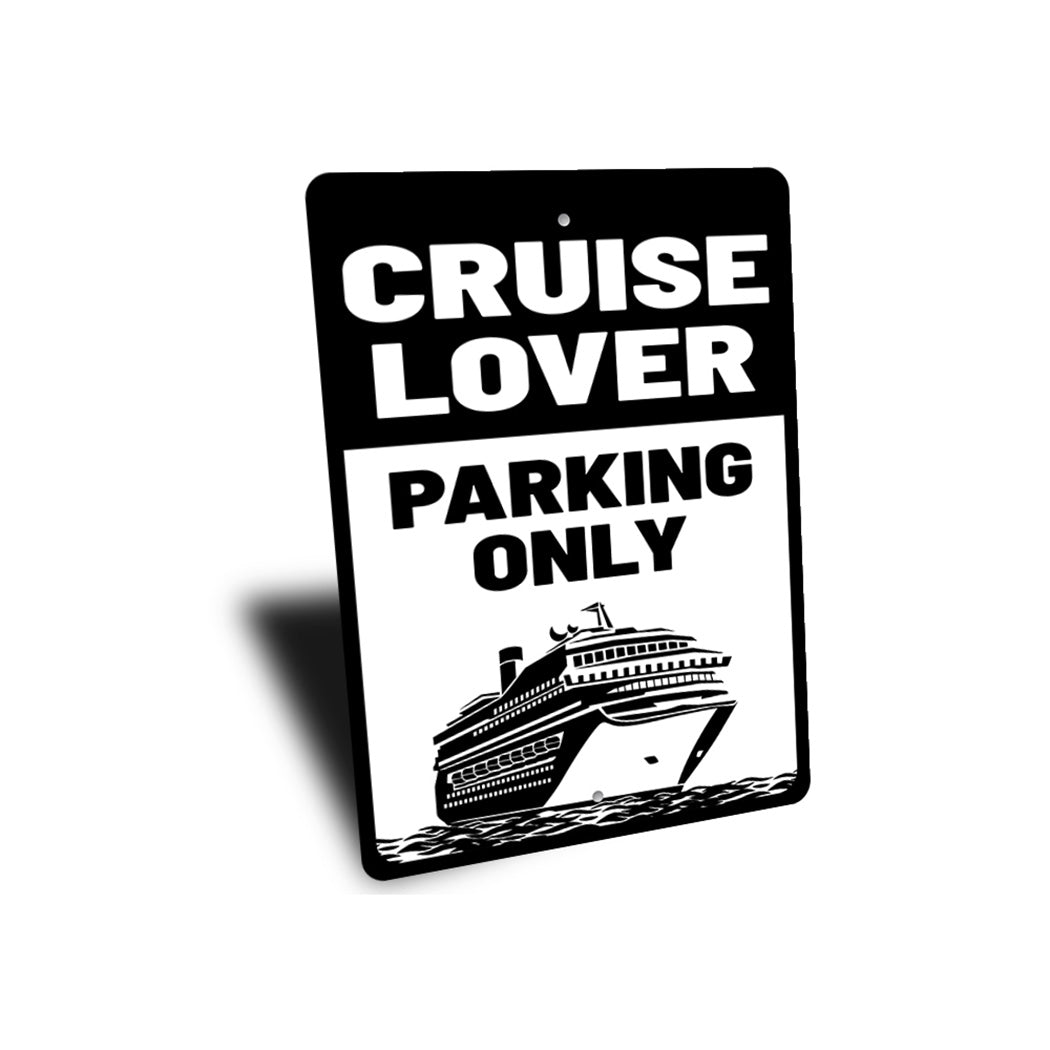 Cruise Lover Parking Sign