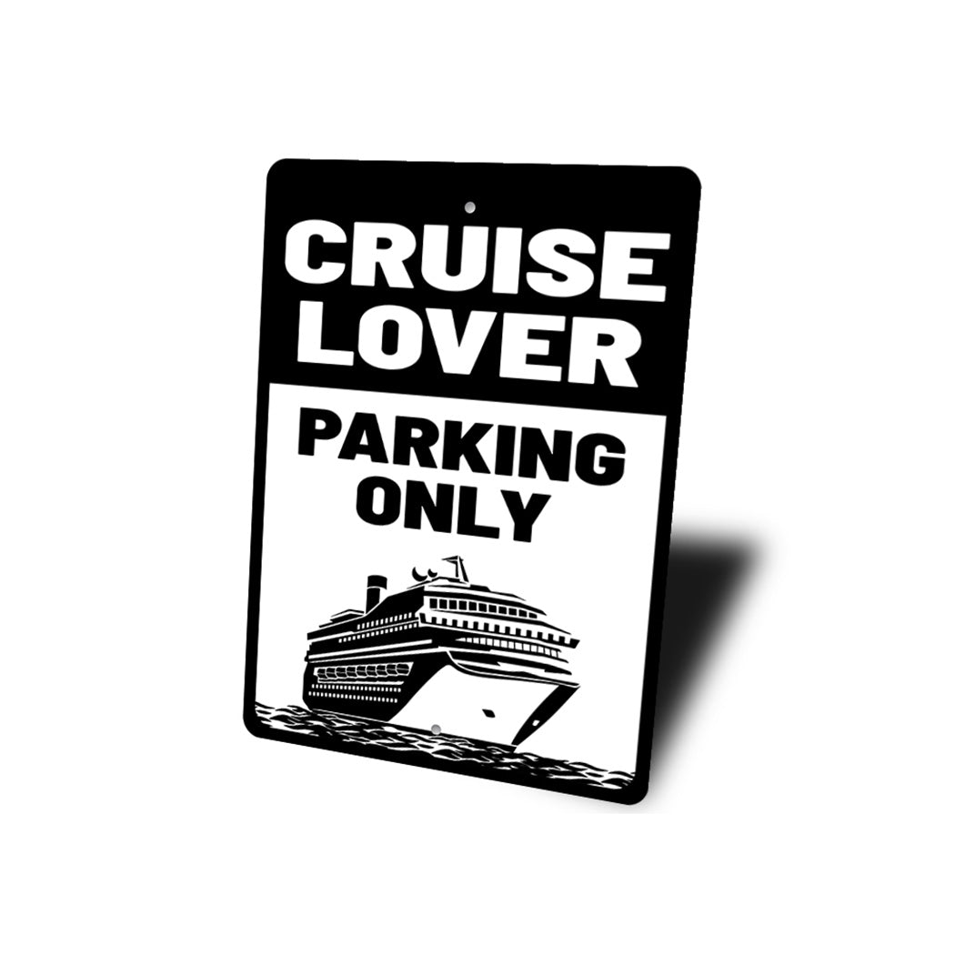 Cruise Lover Parking Sign