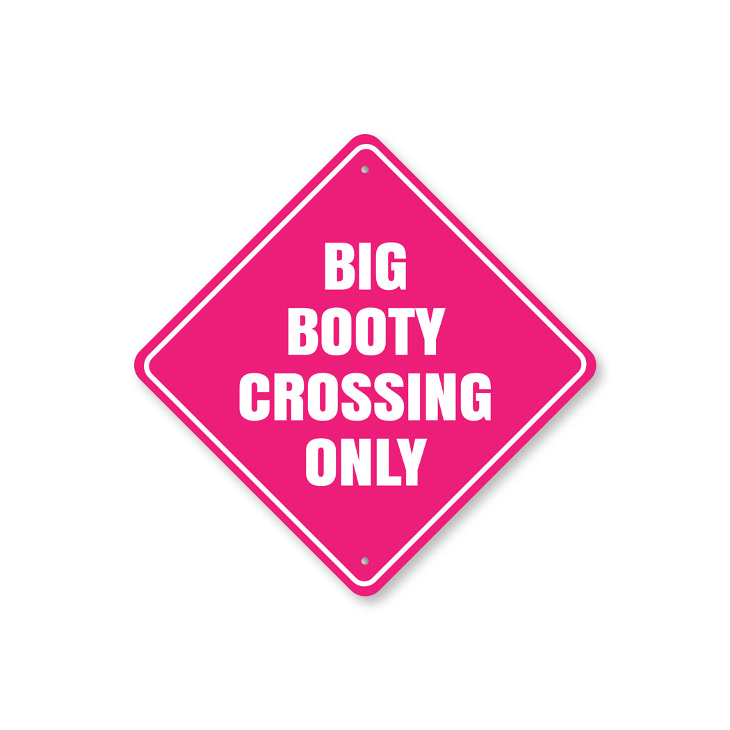 Big Booty Crossing Sign