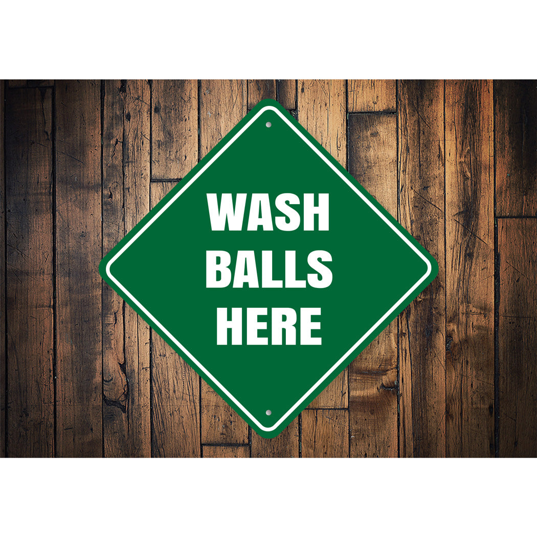 Wash Balls Here Sign
