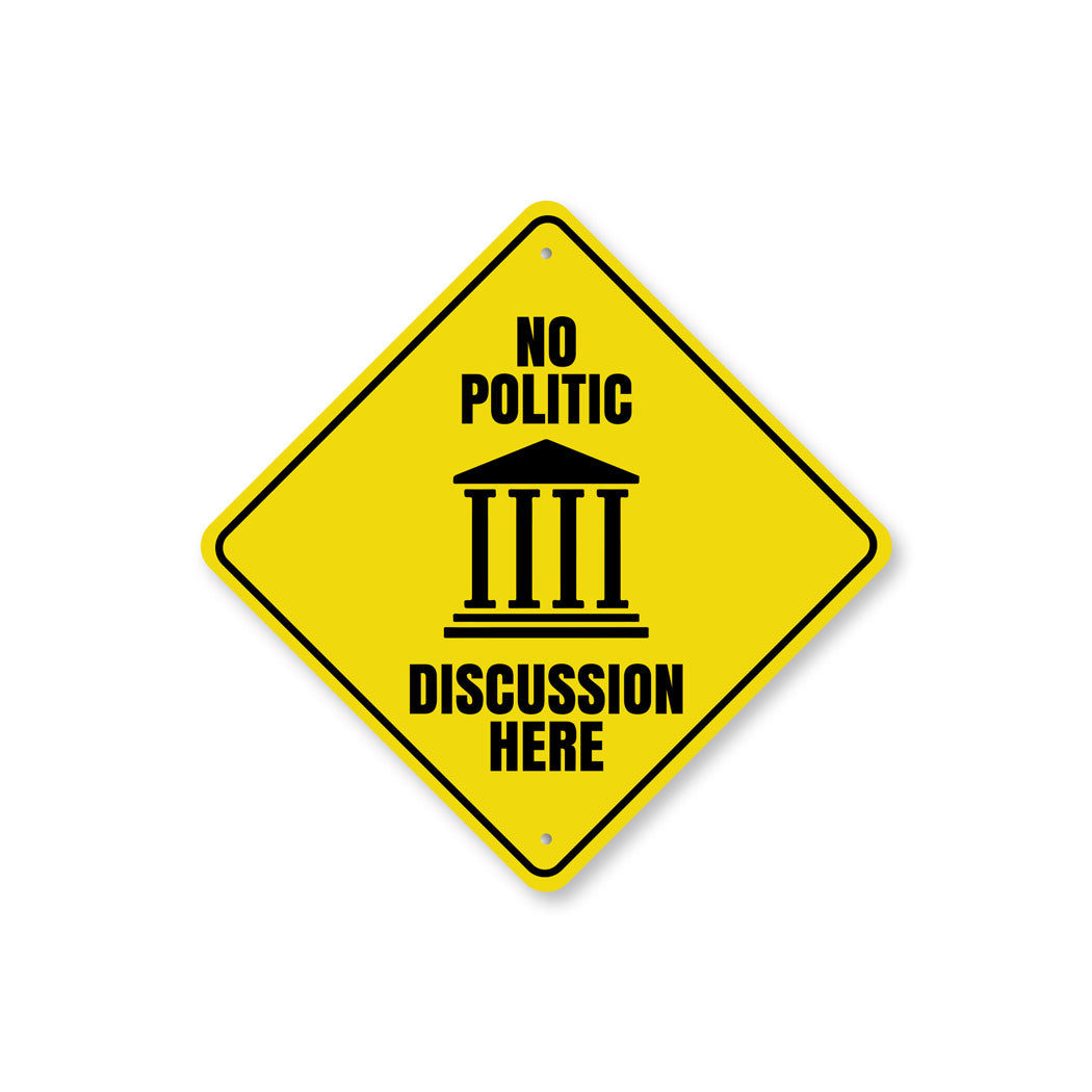 No Politic Zone Caution Sign