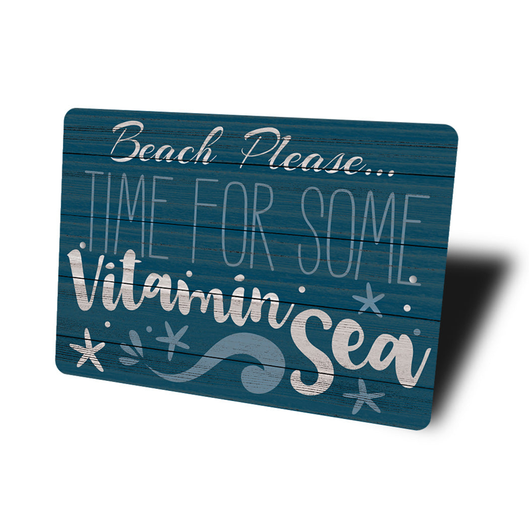 Beach Please Vitamin Sea Sign