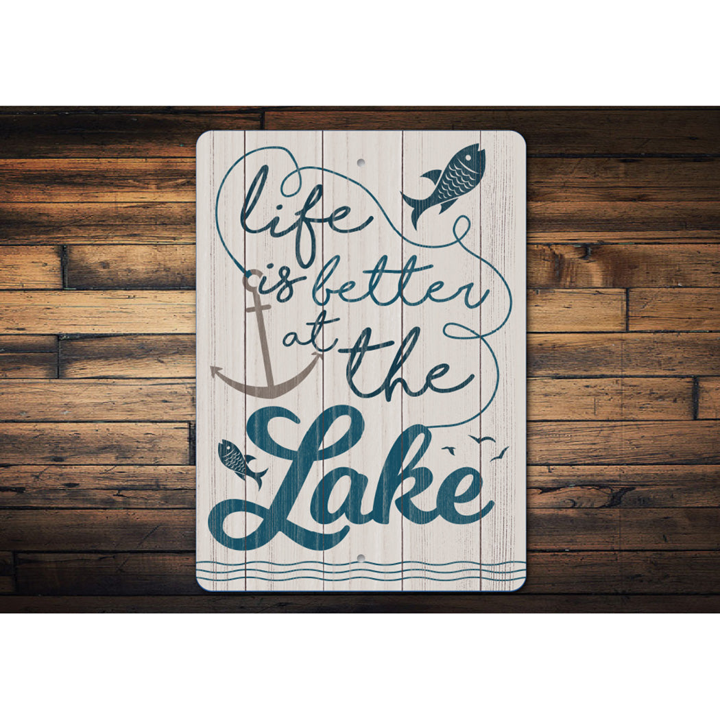 Life Better At The Lake Sign