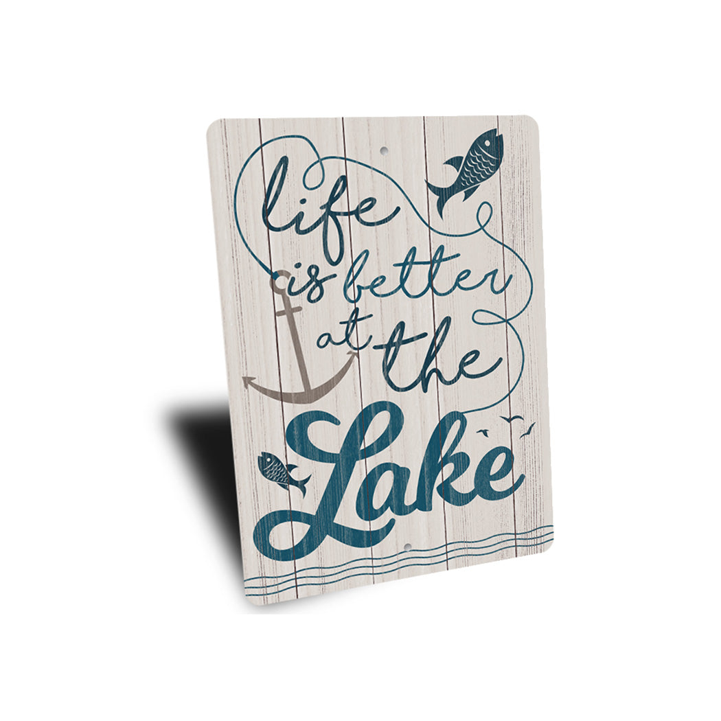 Life Better At The Lake Sign
