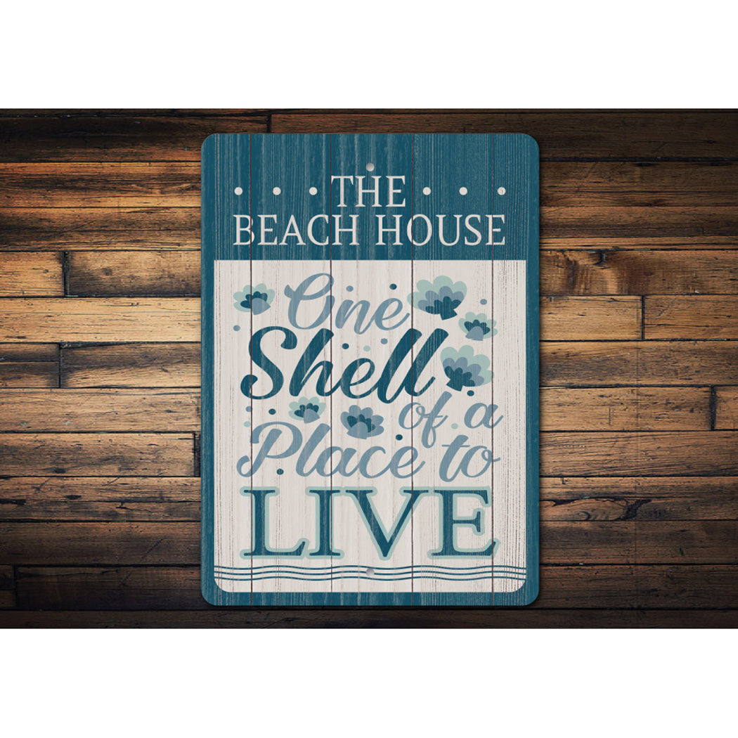 One Shell Of A Place Sign