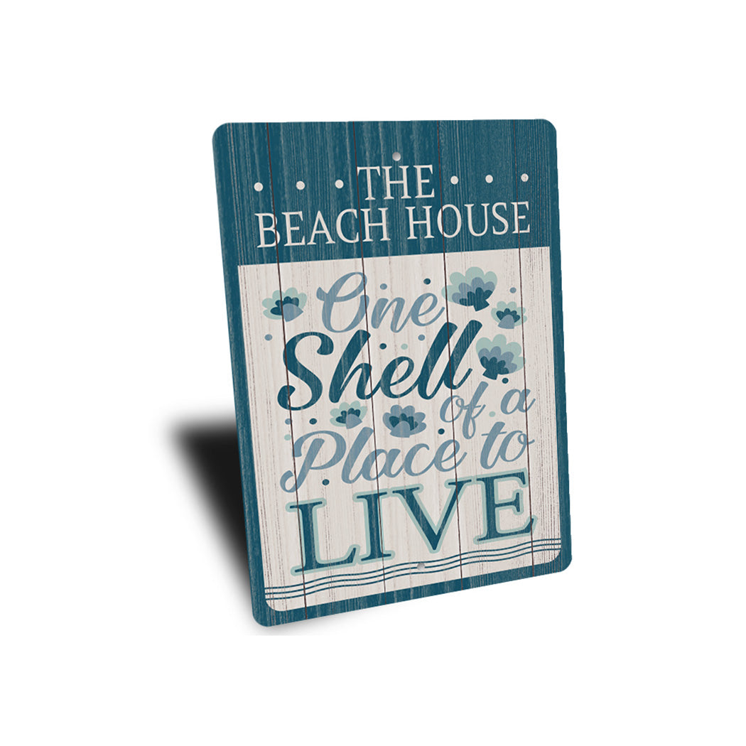One Shell Of A Place Sign