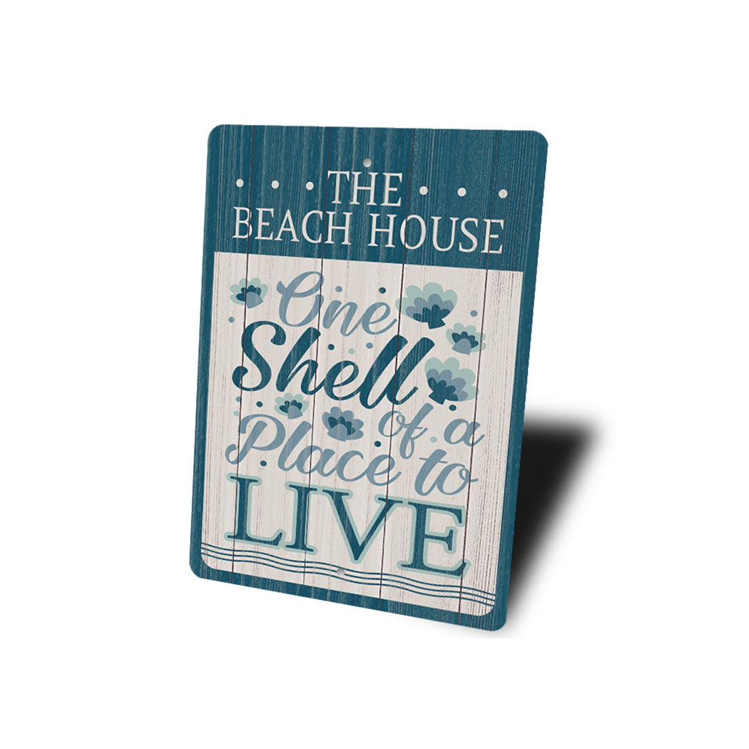 One Shell Of A Place Sign