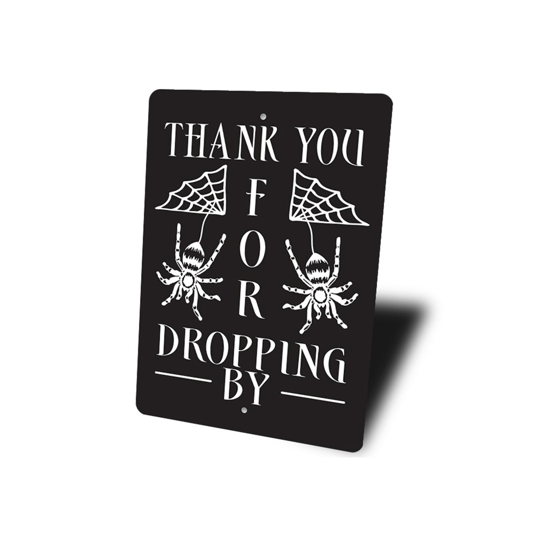 Thank You For Dropping By Sign