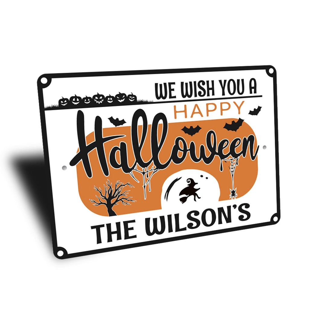 We Wish You A Happy Halloween Sign