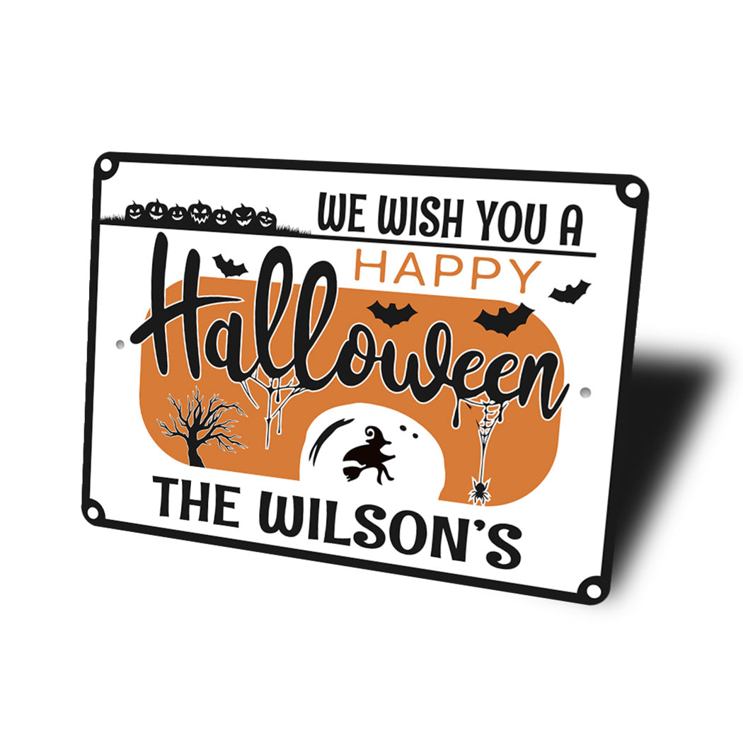We Wish You A Happy Halloween Sign