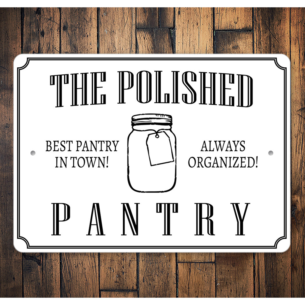 The Polished Pantry Always Organized Sign