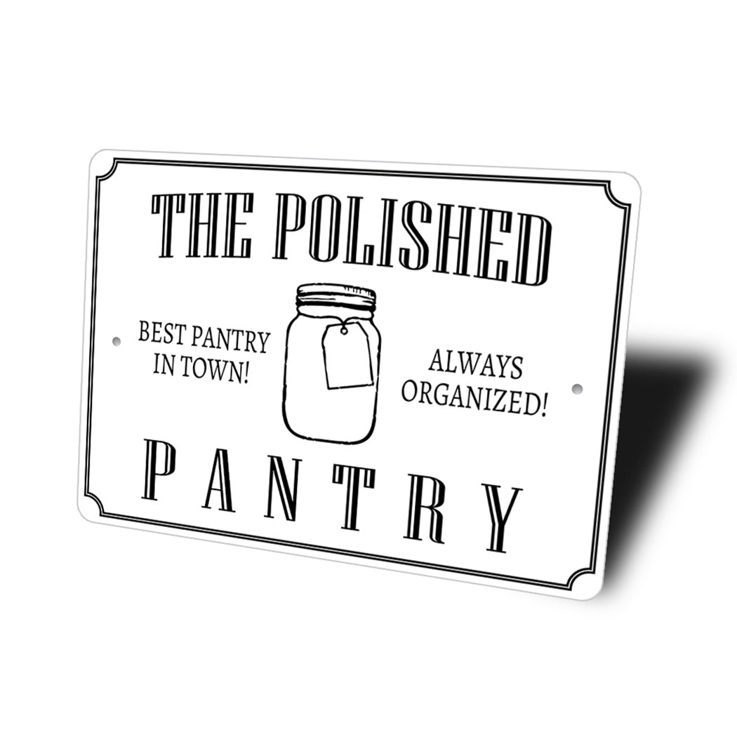 The Polished Pantry Always Organized Sign