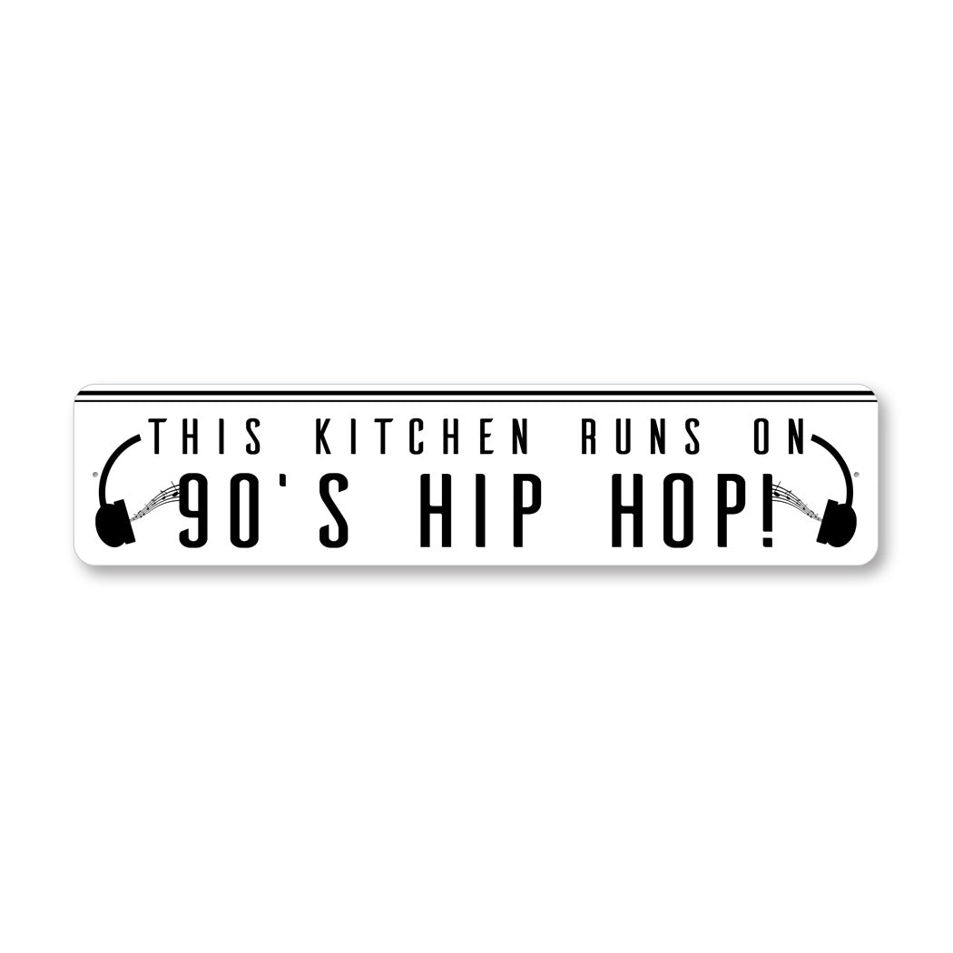 This Kitchen Runs On 90s Music Sign