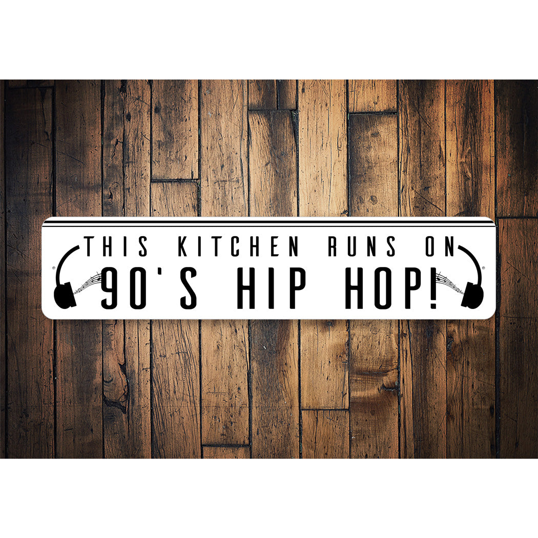This Kitchen Runs On 90s Music Sign