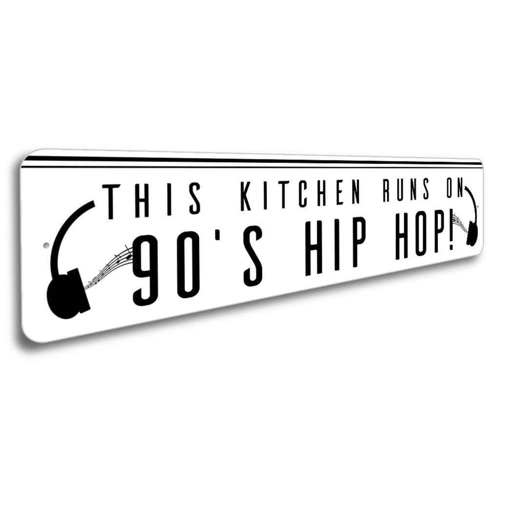 This Kitchen Runs On 90s Music Sign