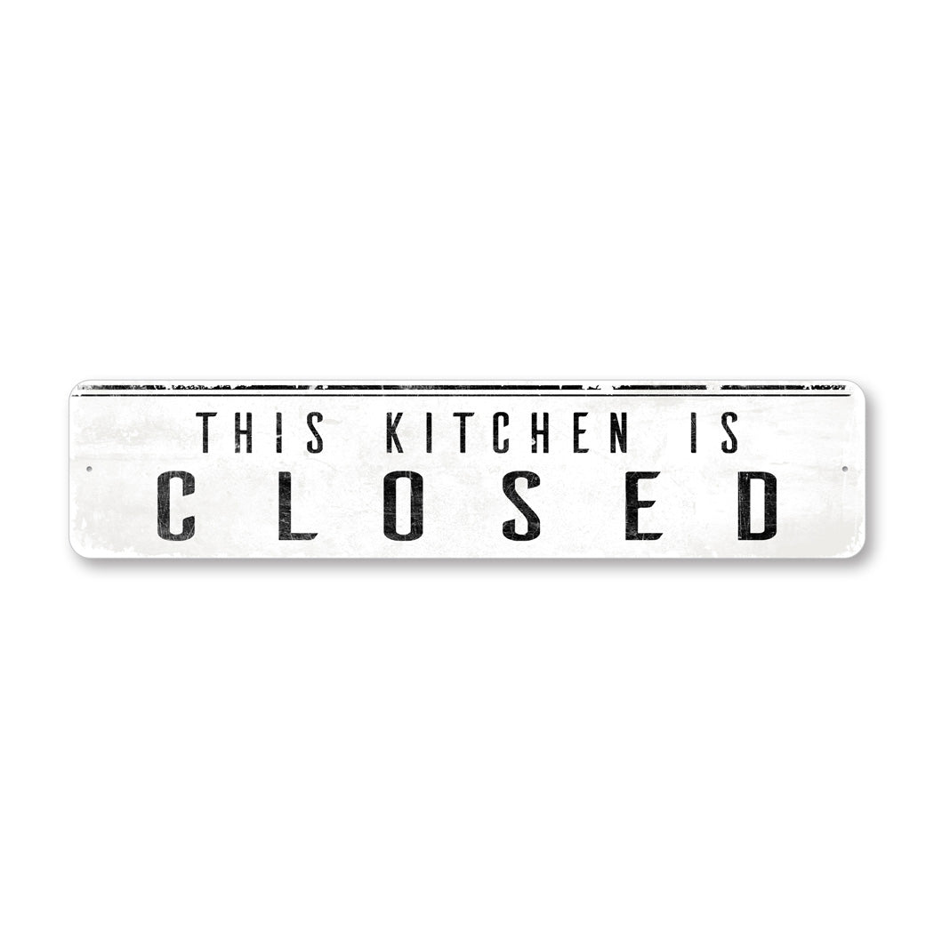 This Kitchen Is Closed Sign
