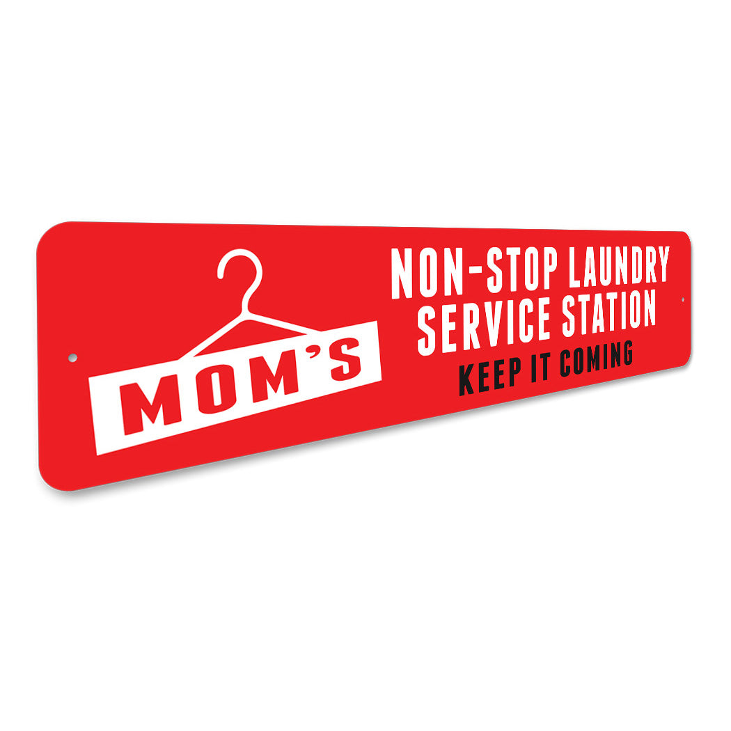 Keep The Laundry Coming Sign