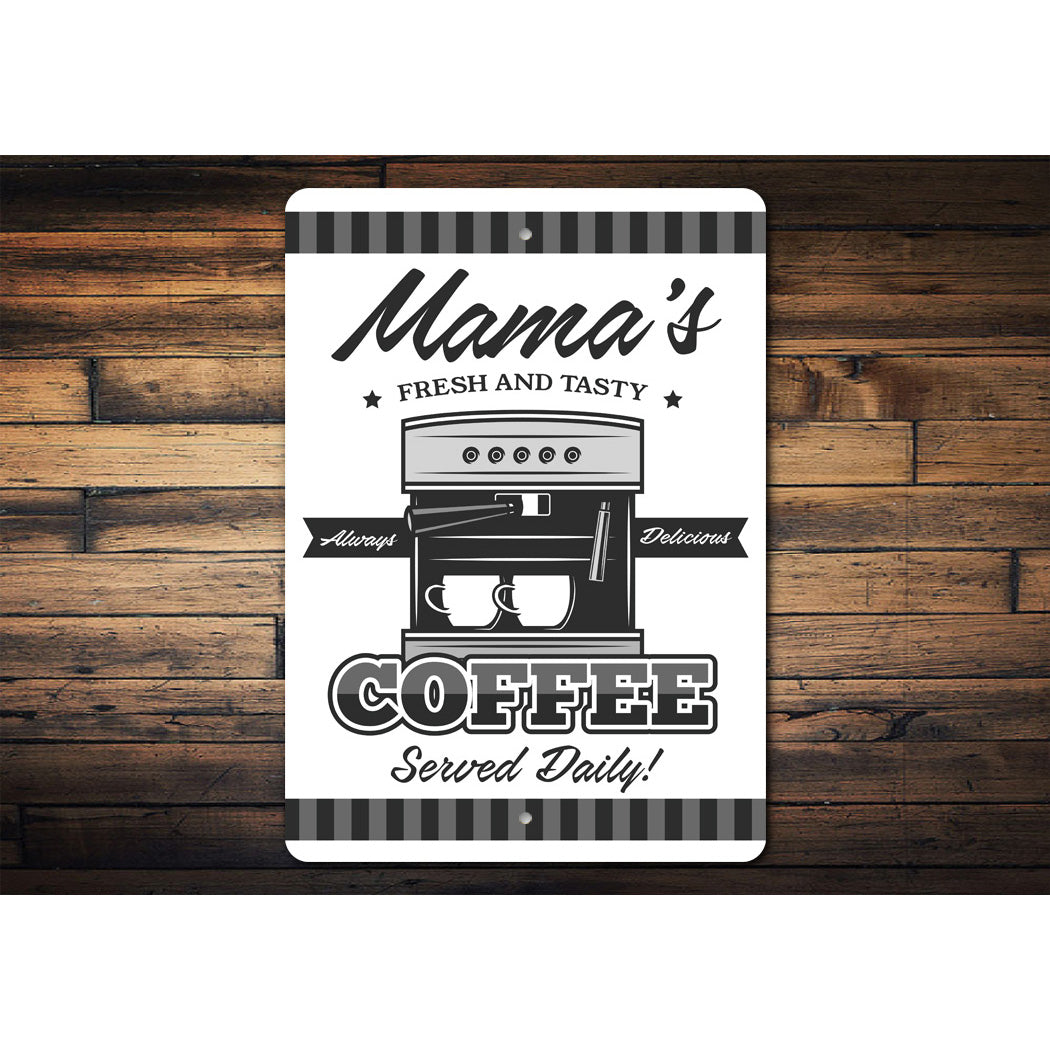 Mama Fresh And Tasty Coffee Sign
