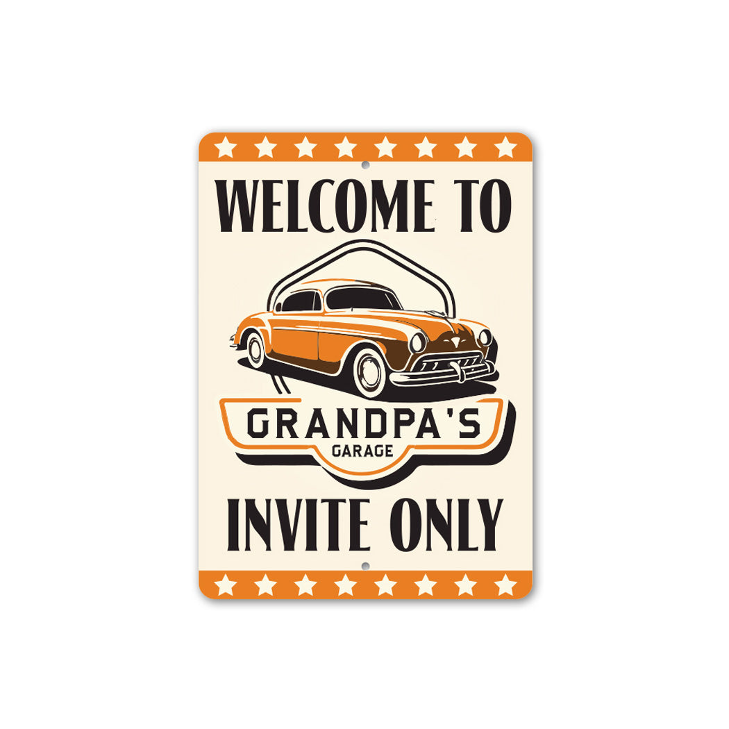 Welcome To Grandpas Garage Invite Only Sign