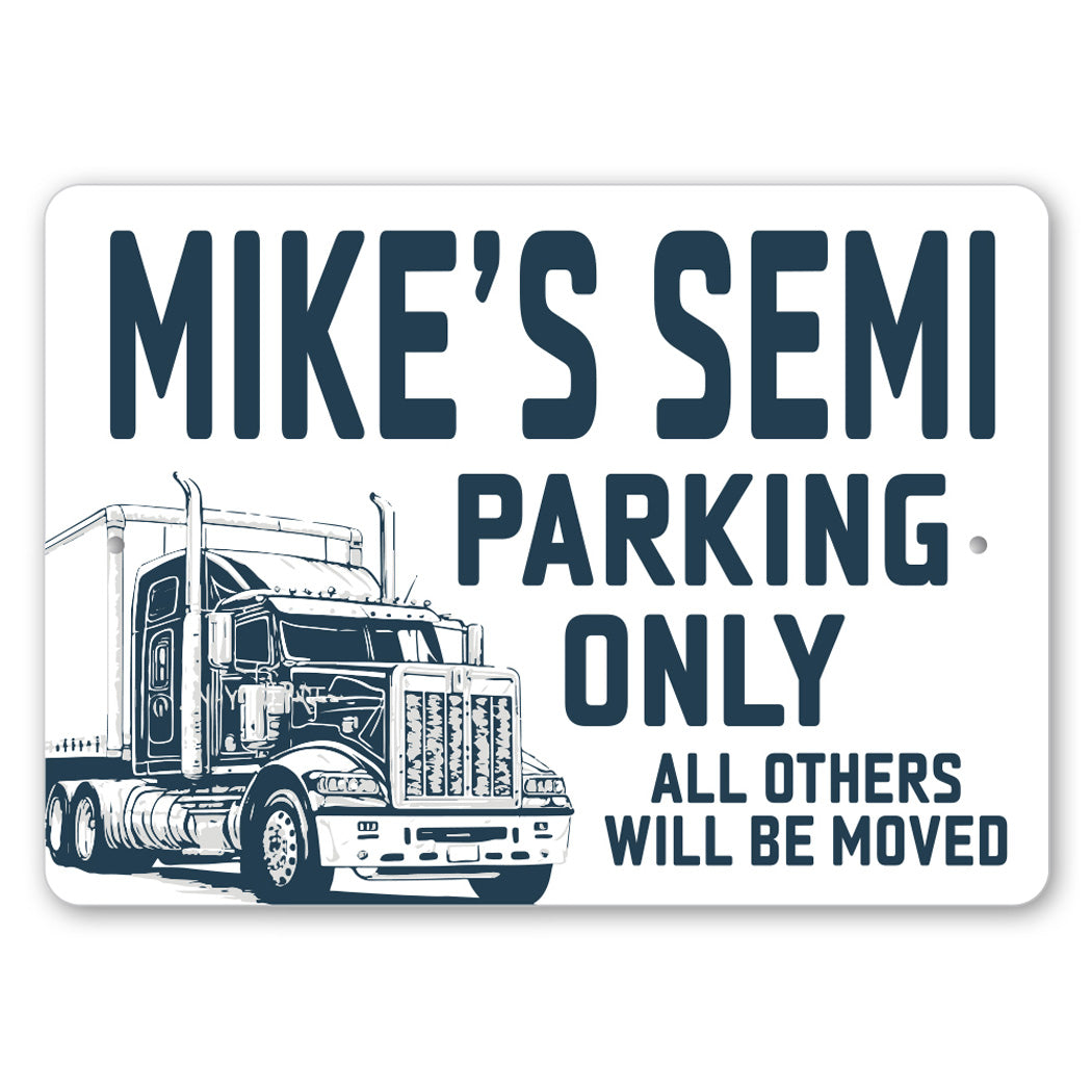 Personalized Semi Truck Parking Only Sign