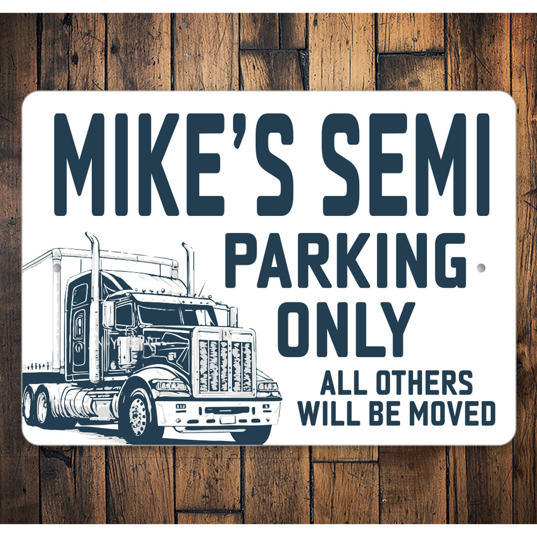 Personalized Semi Truck Parking Only Sign