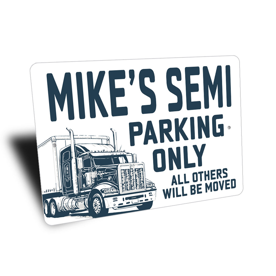 Personalized Semi Truck Parking Only Sign