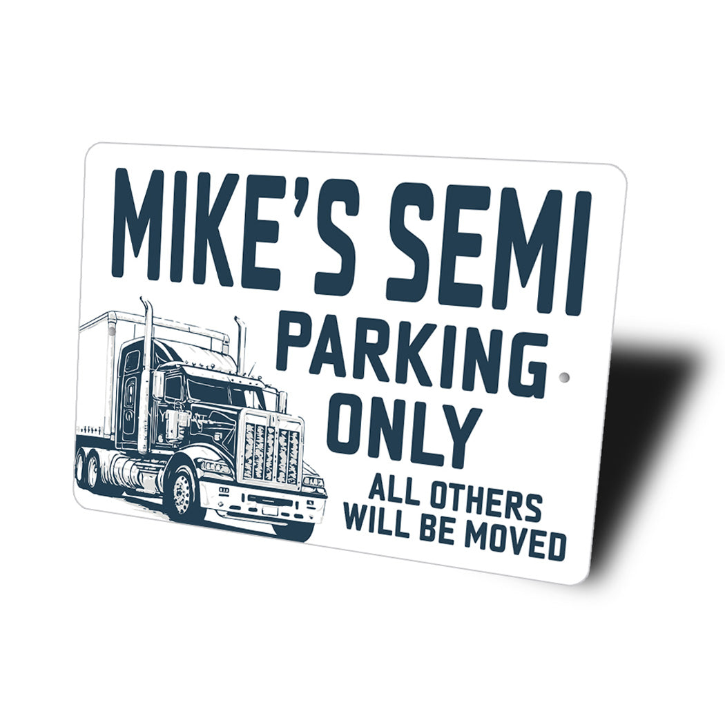 Personalized Semi Truck Parking Only Sign