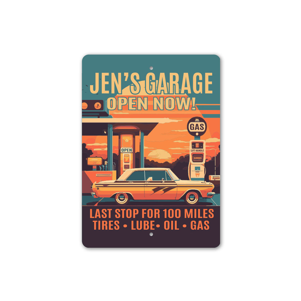 Retro Garage Open Now Last Stop For 100 Miles Sign